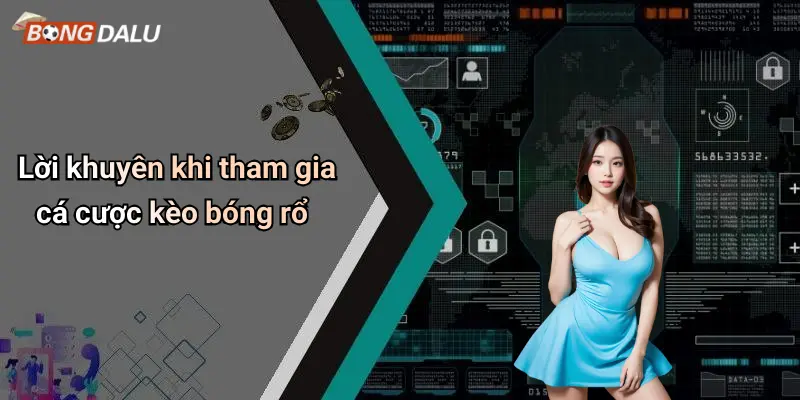 Lời khuyên khi tham gia cá cược kèo bóng rổ