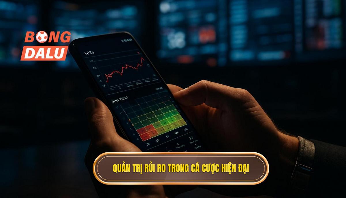 Tư duy quản trị rủi ro trong cá cược hiện đại