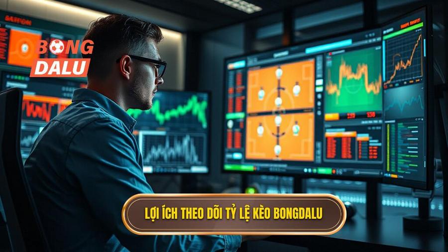 2. Tại sao cần theo dõi tỷ lệ kèo trực tuyến tại BONGDALU?