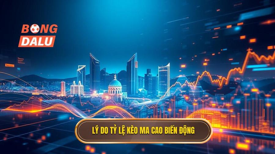 Phân tích đa chiều: Tại sao tỷ lệ kèo Ma Cao thường biến động?
