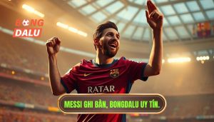 Messi ghi bàn hôm nay: Khi huyền thoại vẫn chưa muốn dừng lại